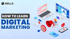 How to Learn Digital Marketing: A Complete Beginner’s Guide
